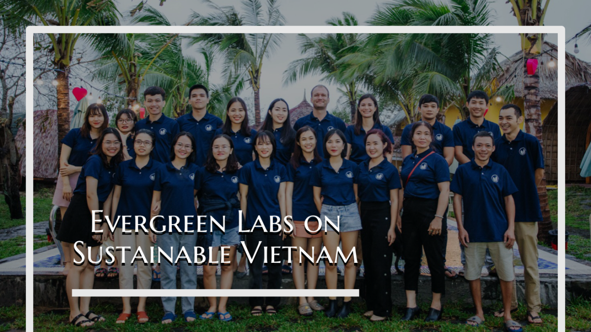 Evergreen Labs on Sustainable Vietnam: Pioneering Social Innovation